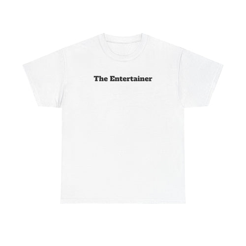 The Entertainer Tee